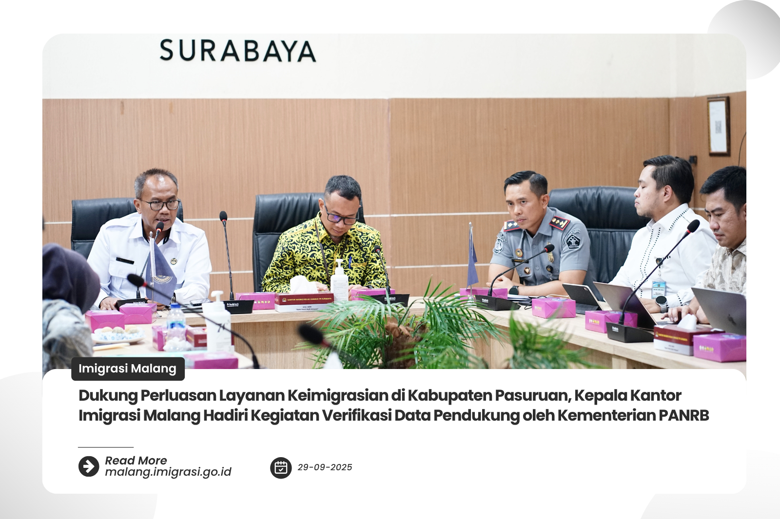 Dukung Perluasan Layanan Keimigrasian di Kabupaten Pasuruan Kepala Kantor Imigrasi Malang Hadiri Kegiatan Verifikasi Data Pendukung oleh Kementerian PANRB